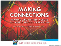 Making Connections: Reading and Writing Across the Middle School Curriculum