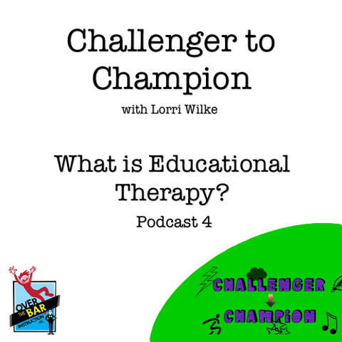 Challenger to Champion - What is Educational Therapy?