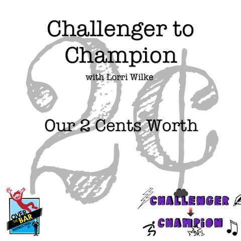 Challenger to Champion - Our 2 Cents Worth (Overview of Learning Disabilities)